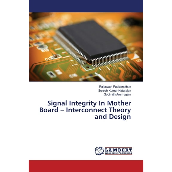 Signal Integrity In Mother Board - Interconnect Theory and Design (Paperback)