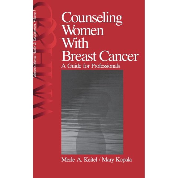 Women′s Mental Health and Developm Counseling Women with Breast Cancer: A Guide for Professionals, (Hardcover)