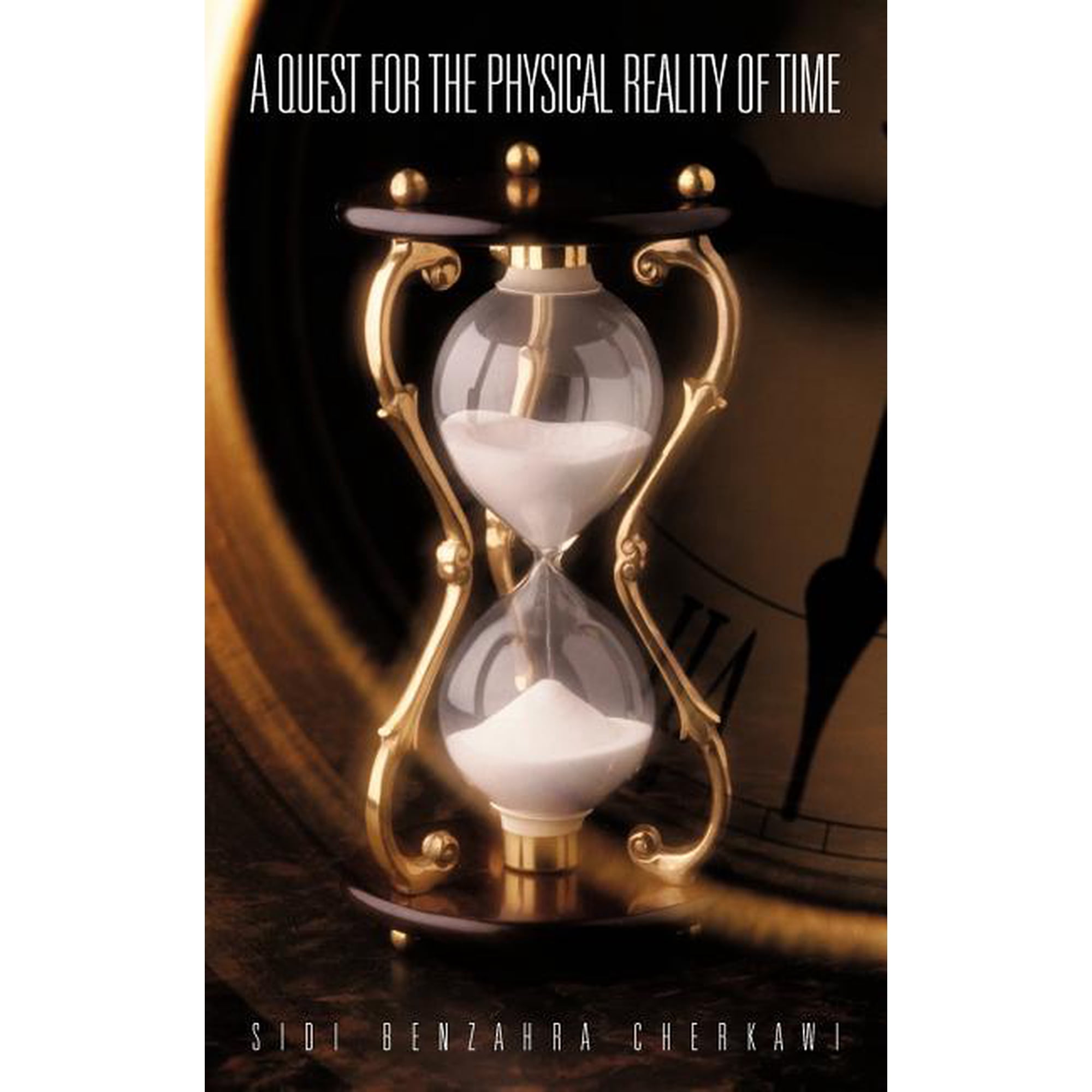 A Quest for the Physical Reality of Time (Paperback)