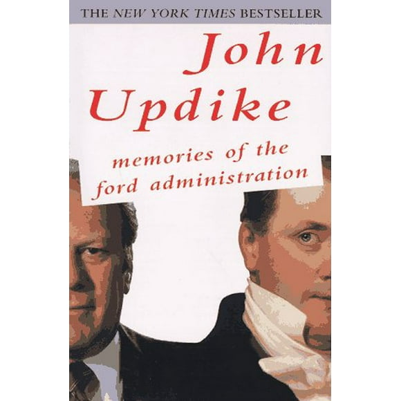 Pre-Owned Memories of the Ford Administration : A Novel 9780449912119