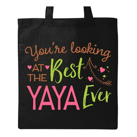 You're Looking at the Best Yaya Ever Tote Bag Black One