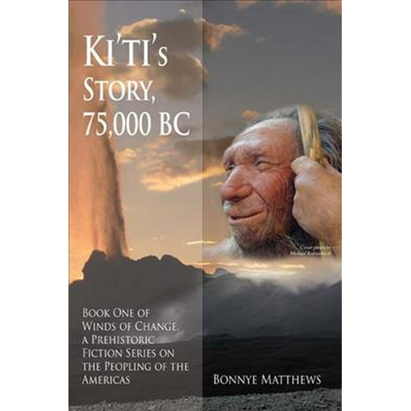 Winds of Change: Ki'ti's Story, 75,000 BC (Paperback)