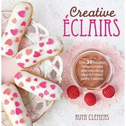 Pre-Owned Creative clairs: Over 30 fabulous flavours and easy cake-decorating ideas for choux pastry creations Paperback