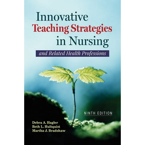 Innovative Teaching Strategies in Nursing and Related Health Professions, (Paperback)