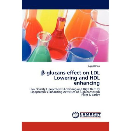 -Glucans Effect on LDL Lowering and Hdl Enhancing (Best Way To Lower Ldl)