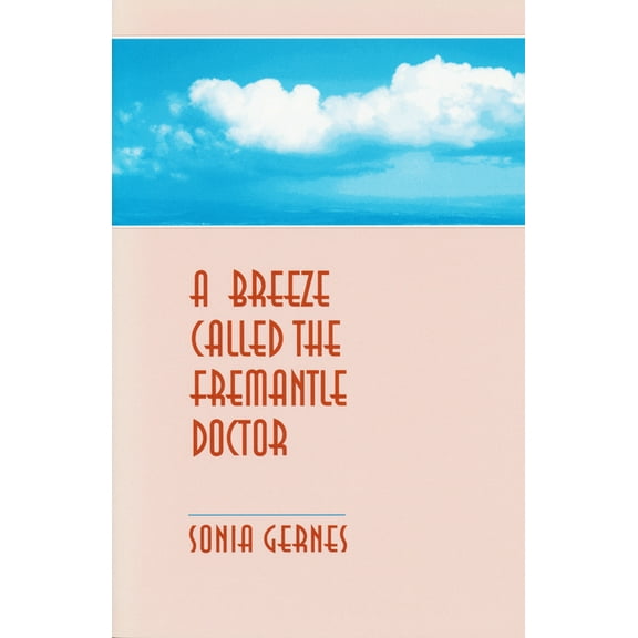 Soundings: A Series of Books on Ethics A Breeze Called the Fremantle Doctor, (Paperback)