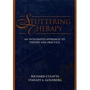 Stuttering Therapy: An Integrated Approach to Theory and Practice [Hardcover - Used]