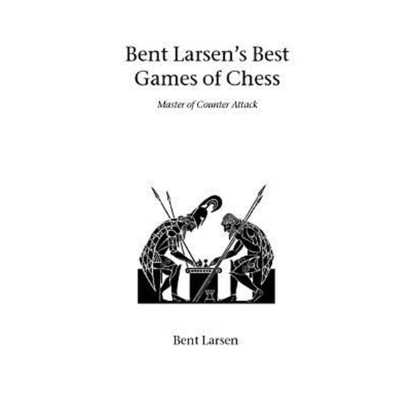 Pre-Owned Bent Larsens Best Games of Chess