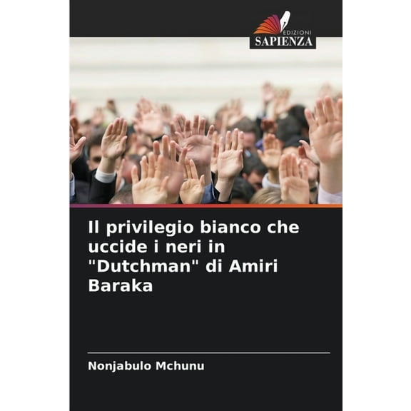 Il privilegio bianco che uccide i neri in "Dutchman" di Amiri Baraka, (Paperback)