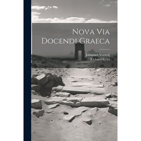 Nova Via Docendi Graeca (Paperback)
