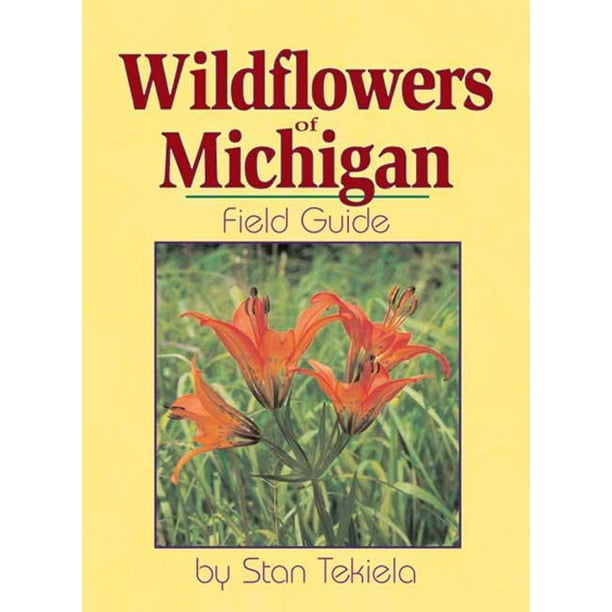 Wildflowers of . . . Field Guides Wildflowers of Michigan Field