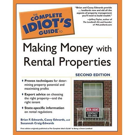 The Complete Idiot's Guide To Making Money With Rental Properties by Brian Edwards