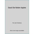 thumbnail image 1 of Pre-Owned Good Ole Rotten Apples (Paperback) 0758910290 9780758910295, 1 of 1