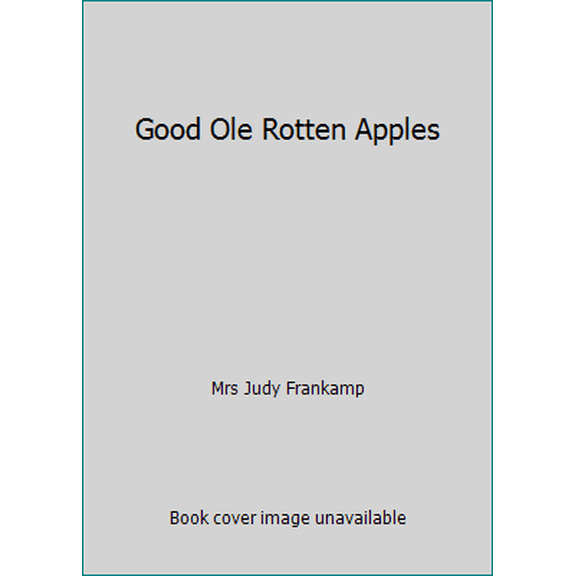 Pre-Owned Good Ole Rotten Apples (Paperback) 0758910290 9780758910295