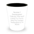 thumbnail image 1 of Unique Stepdaughter, Number 1 Stepdaughter Certificate. This Award Is Given To You For Being The, Holiday Shot Glass For Stepdaughter, 1 of 1