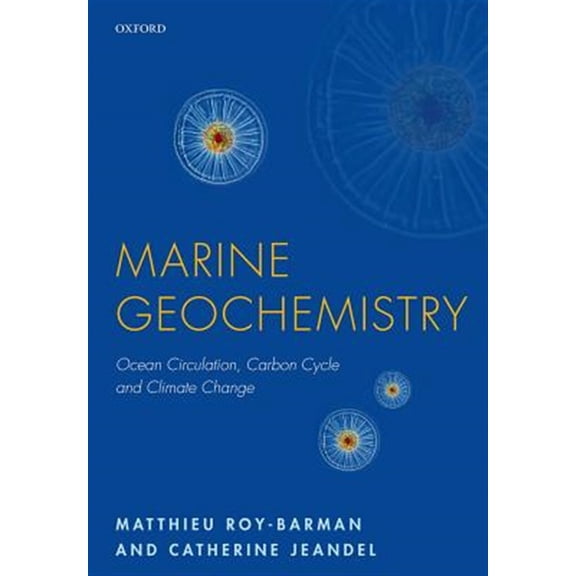 Pre-Owned Marine Geochemistry: Ocean Circulation, Carbon Cycle and Climate Change, (Hardcover)