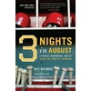 Three Nights in August: Strategy, Heartbreak, and Joy Inside the Mind of a Manager (Paperback)
