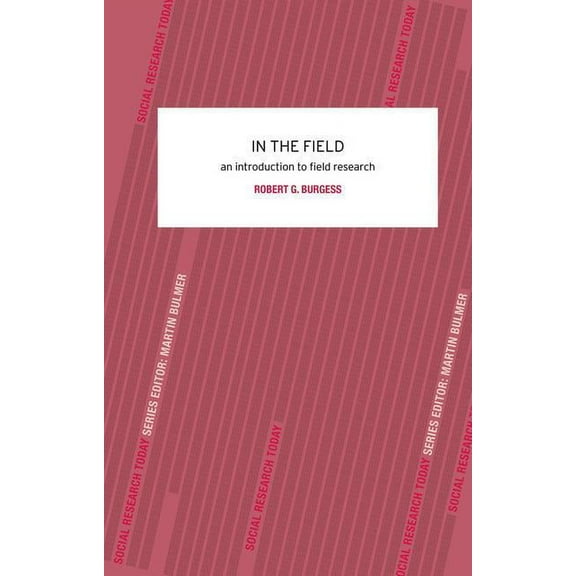 In the Field: An Introduction to Field Research, (Hardcover)