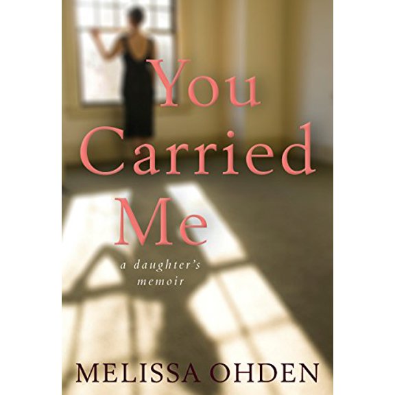 Pre-Owned You Carried Me: A Daughter's Memoir (Hardcover) 0874867886 9780874867886