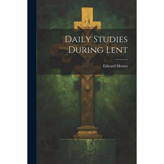 Daily Studies During Lent (Paperback)