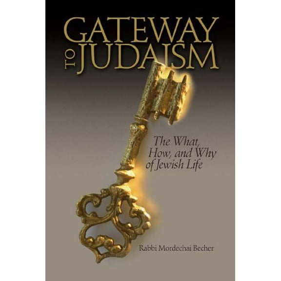 Pre-Owned Gateway to Judaism: The What, How, And Why of Jewish Life (Hardcover) 1422600300 9781422600306