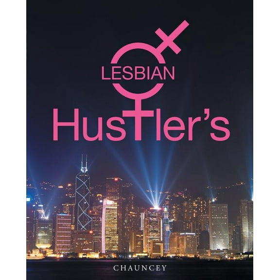 Lesbian Hustler?s