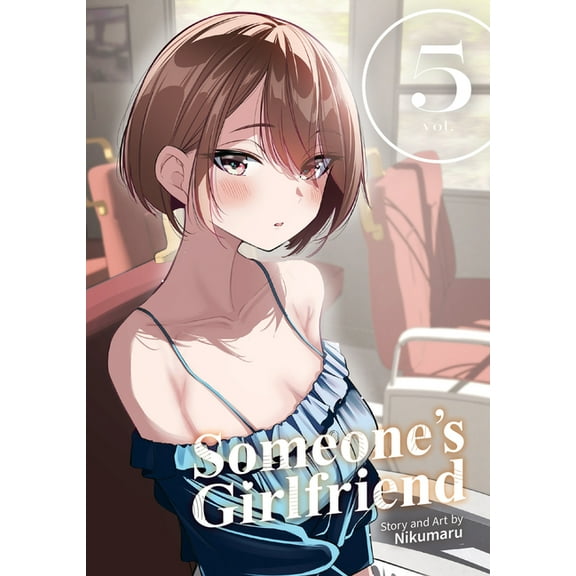 Someone's Girlfriend Someone's Girlfriend Vol. 5, (Paperback)