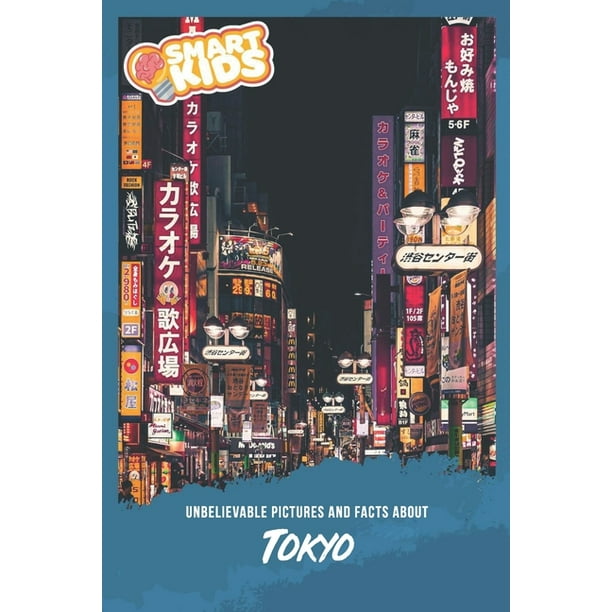 Unbelievable Pictures And Facts About Tokyo Paperback Walmart Com Walmart Com