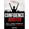 thumbnail image 1 of Pre-Owned Confidence Booster: How to Boost Confidence, Set Boundaries and Practice Self-Care in the Changing Work World (Paperback) 1956769056 9781956769050, 1 of 1