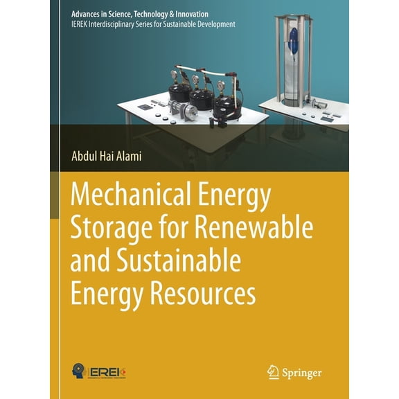 Advances in Science, Technology & In Mechanical Energy Storage for Renewable and Sustainable Energy Resources, (Paperback)
