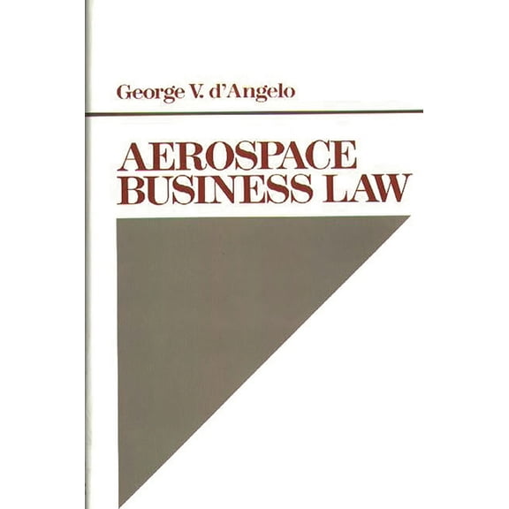 Aerospace Business Law, (Hardcover)
