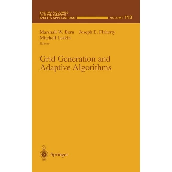 Ima Volumes in Mathematics and Its Appli Grid Generation and Adaptive Algorithms, Book 113, (Hardcover)