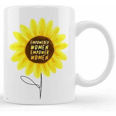 Empowered Women Empower Women Mug, Sunflower Feminist Mugs, Girl Power, Feminism, Motivational, Inspirational, , Mom Gift, Ceramic Novelty Coffee Mug, Tea Cup, Gift Prese