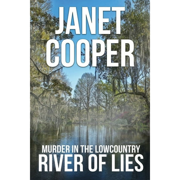 Murder in the Lowcountry: Murder in the Lowcountry--River of Lies (Paperback)