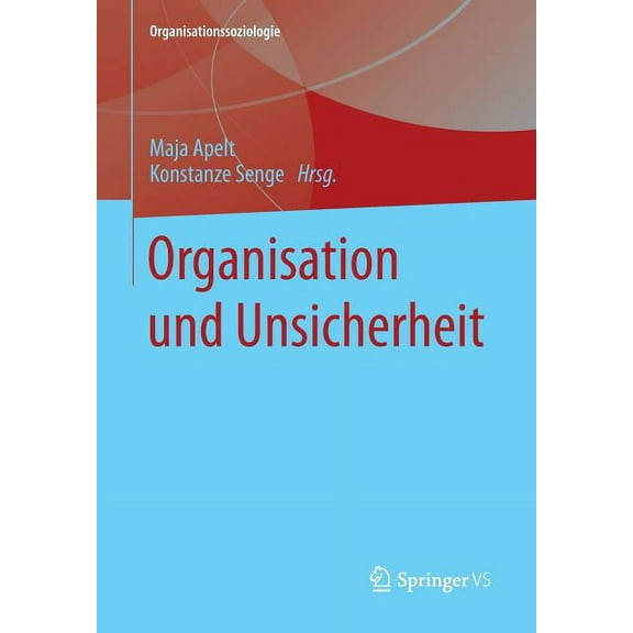 Organisationssoziologie Organisation Und Unsicherheit, (Paperback)