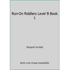 Run-On Riddlers Level B Book 1 [Paperback - Used]