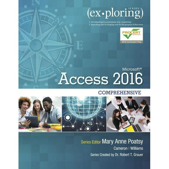 Exploring for Office 2016 Exploring Microsoft Office Access 2016 Comprehensive, (Paperback)