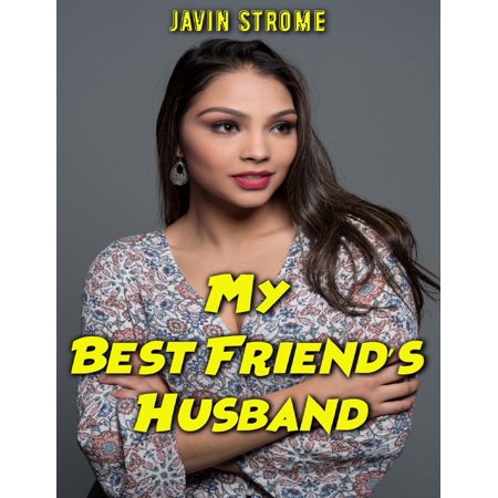 My Best Friend’s Husband - eBook (Fucking My Best Friends Husband)