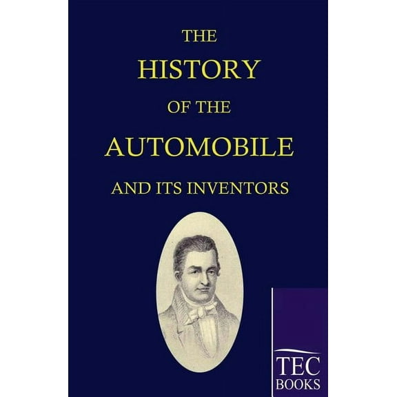 The History of the Automobile ANS Its Inventors