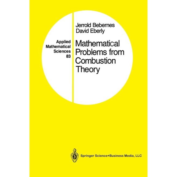 Applied Mathematical Sciences Mathematical Problems from Combustion Theory, Book 83, (Paperback)