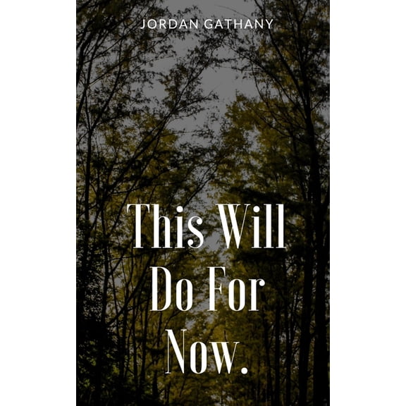 This Will Do For Now., (Paperback)