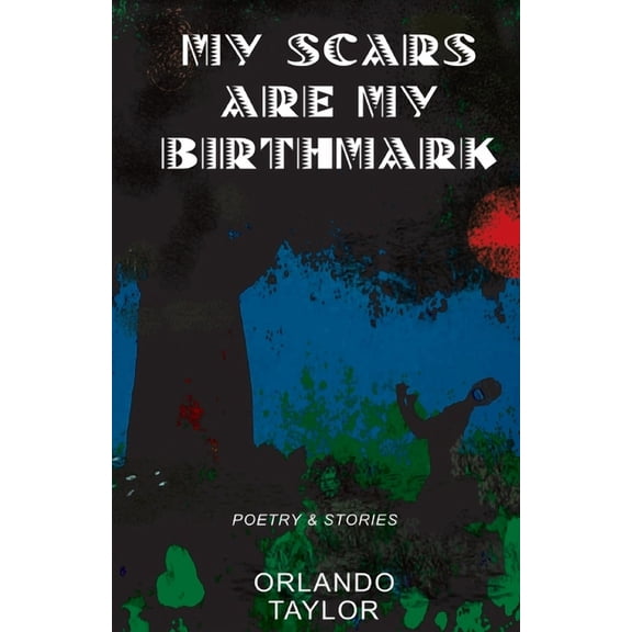 My Scars Are My Birthmark, (Paperback)