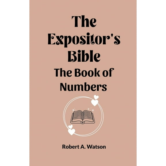 The Expositor's Bible The Book Of Numbers, (Paperback)