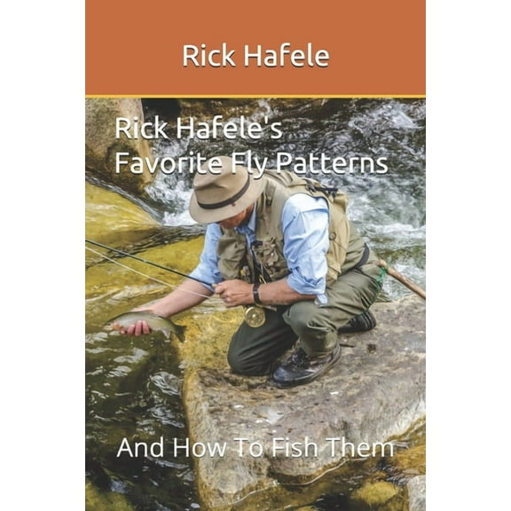 Rick Hafele's Favorite Fly Patterns, (Paperback)