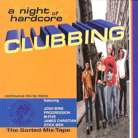 A Night Of Hardcore Clubbin: The Sorted Mix Tape