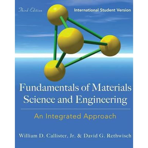 Pre-Owned Fundamentals of Materials Science and Engineering: An Integrated Approach (Paperback) 0470234636 9780470234631