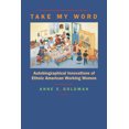 thumbnail image 1 of Pre-Owned Take My Word: Autobiographical Innovations of Ethnic American Working Women (Paperback) 0520200977 9780520200975, 1 of 2