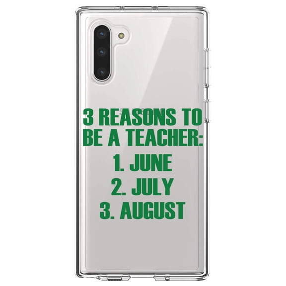 DistinctInk Clear Shockproof Hybrid Case for Samsung Galaxy Note 10 (6.3" Screen) - TPU Bumper Acrylic Back Tempered Glass Screen Protector - Reasons to be a Teacher June July August
