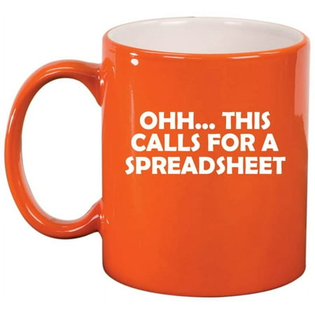 

Ohh This Calls For A Spreadsheet Funny CPA Accountant Ceramic Coffee Mug Tea Cup Gift (11oz Orange)