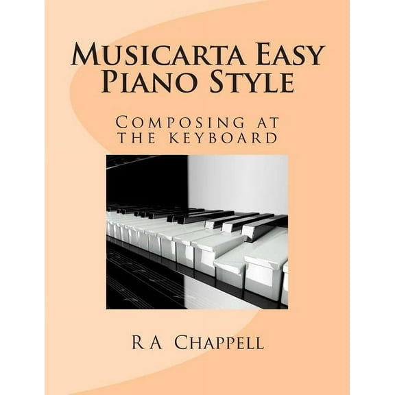 Musicarta Easy Piano Style: Composing at the keyboard (Paperback)